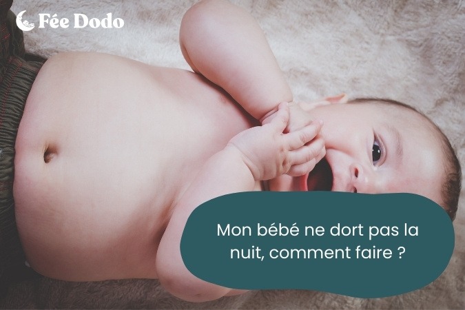 Bébé qui ne dort pas dans son lit